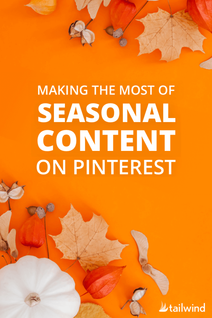 Are You Making the Most of the BIGGEST Seasons on Pinterest?