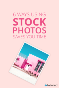 6 Ways using stock photos on Instagram saves you time