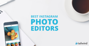 Best Instagram Photo Editors