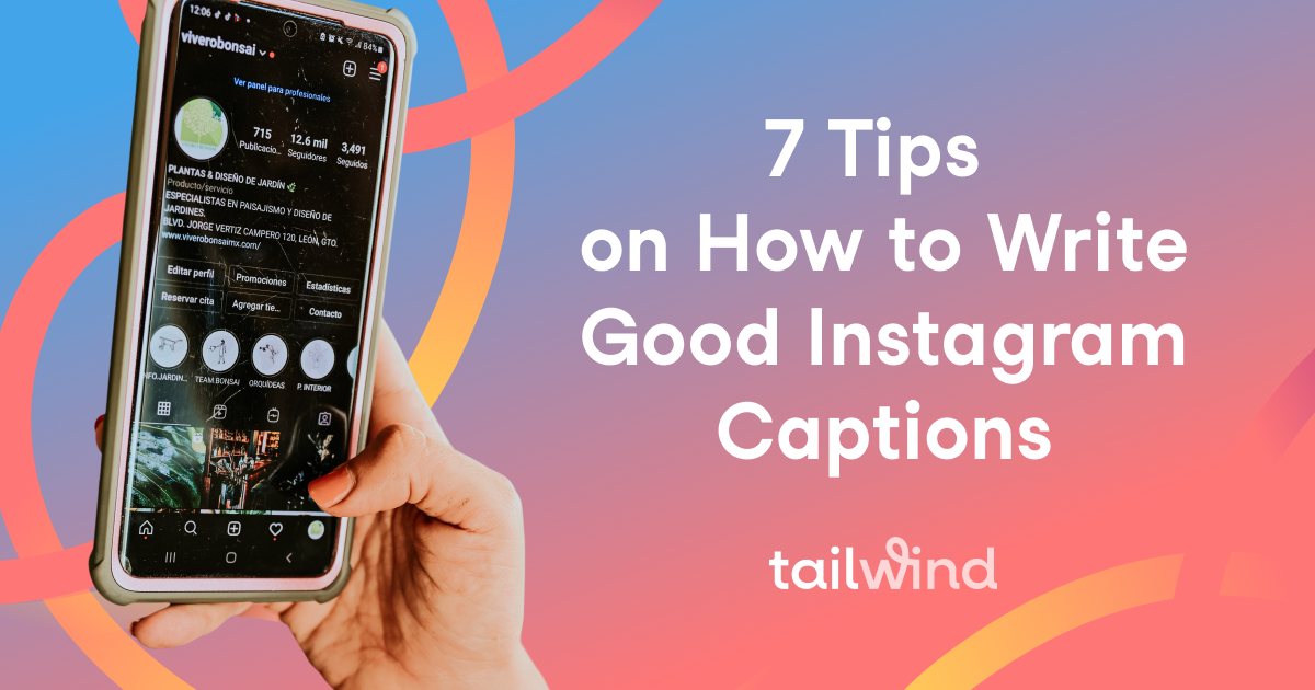 7 Tips on How to Write Good Instagram Captions