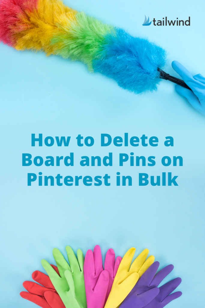 How to Delete Pinterest Boards and Pins on Pinterest Tailwind App