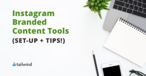 Guide to Instagram Branded Content Tools