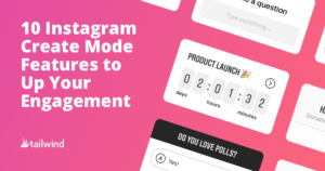 10 Instagram Create Mode Features