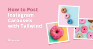 how to post instagram carousels with Tailwind