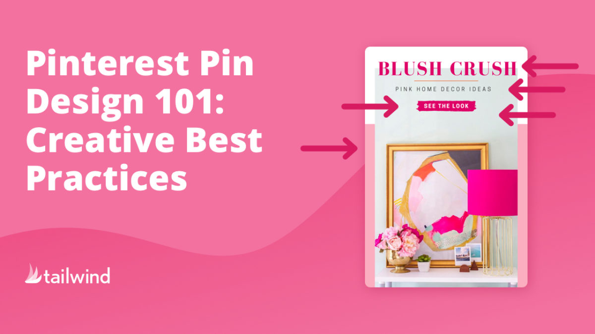 Pinterest Pin Design 101: Creative Best Practices | Tailwind App
