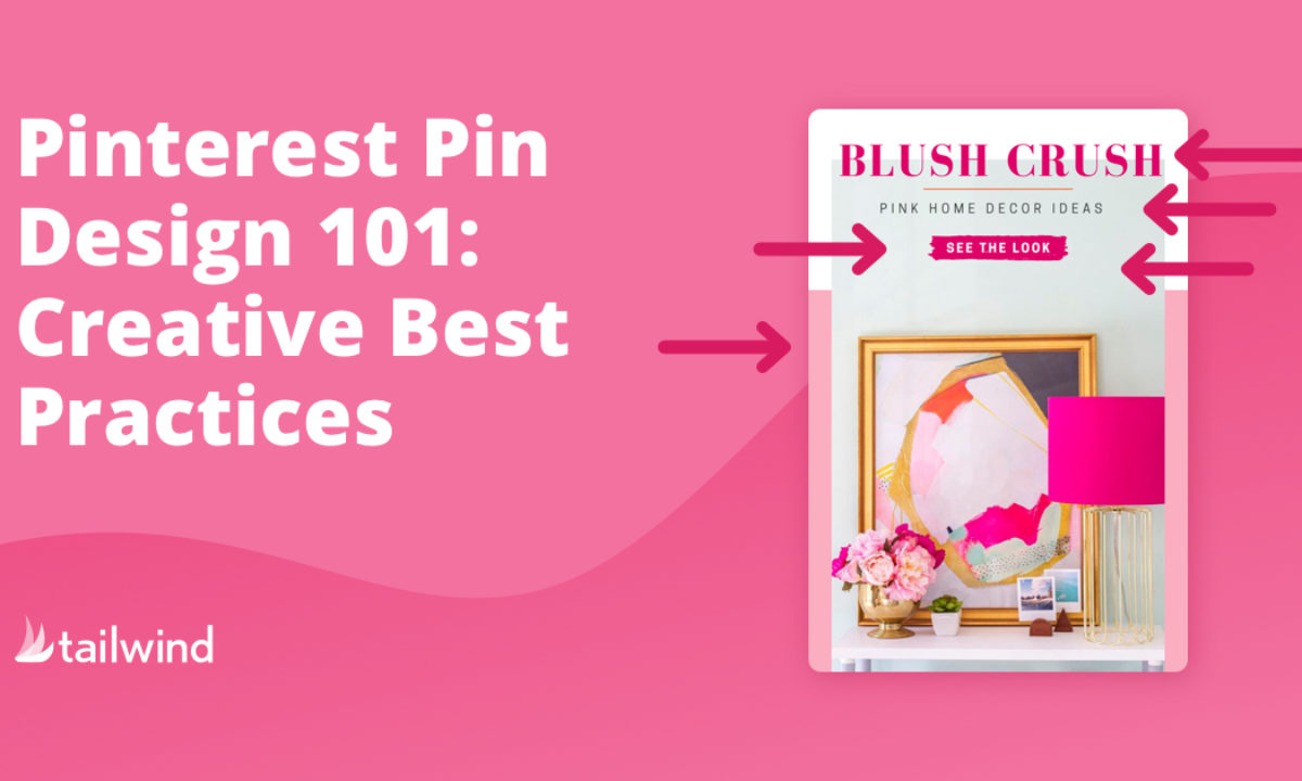 Pinterest Pin Design 101: Creative Best Practices | Tailwind App