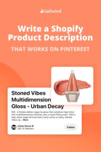 Optimizing your Shopify product description to work on Pinterest is a game-changer for your product Pins. Find out how here! 