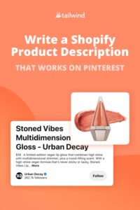 Optimizing your Shopify product description to work on Pinterest is a game-changer for your product Pins. Find out how here!