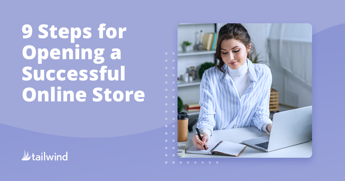 9 Steps for Opening a Successful Online Store