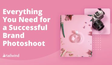 Everything You Need for a Successful Brand photoshoot