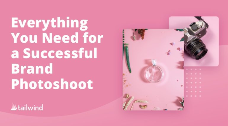 Everything You Need for a Successful Brand photoshoot