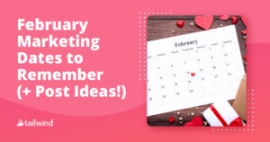 February Marketing Dates to Remember
