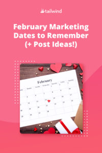 Never run out of content to post in February again! Check out our guide to key themes and dates to add to your marketing calendar.
