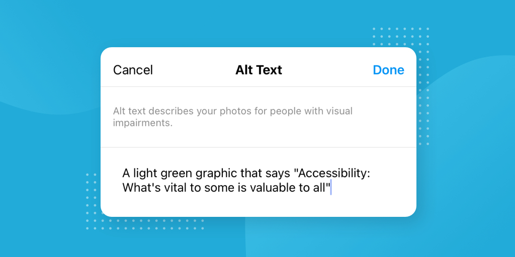 An example of alt text on Instagram. Shows an image description that reads "a light green graphic that says Accessibility: what's vital to some is valuable to all."