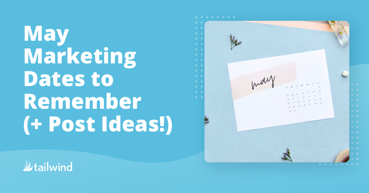 May Marketing Dates to Remember and Post Ideas