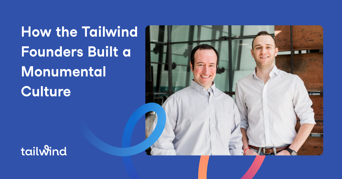 How the Tailwind Founders Built a Monumental Culture