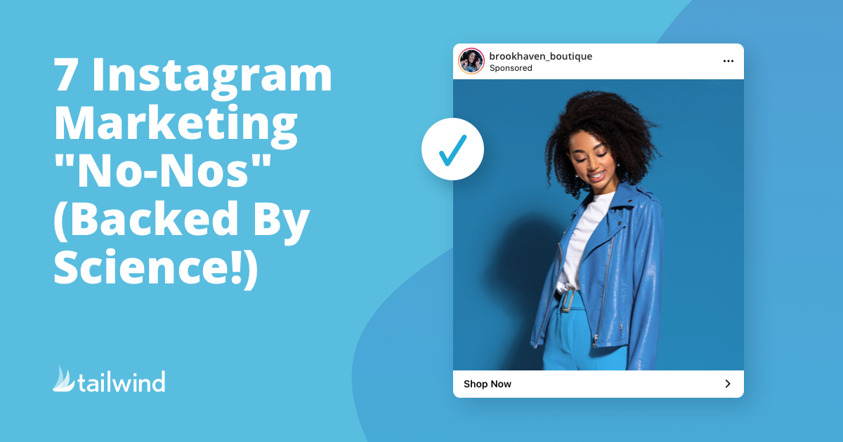7 Instagram Marketing “No-Nos” (Backed by Science!)
