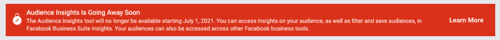A red banner detailing that Audience Insights is Going Away Soon