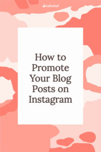 How to Promote Your Blog Posts on Instagram Pin. Orange, coral, pink background.