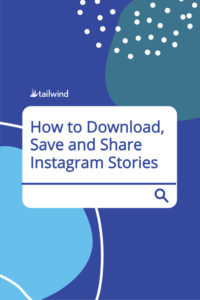 How to Download, Save and Share Instagram Stories Pinterest button