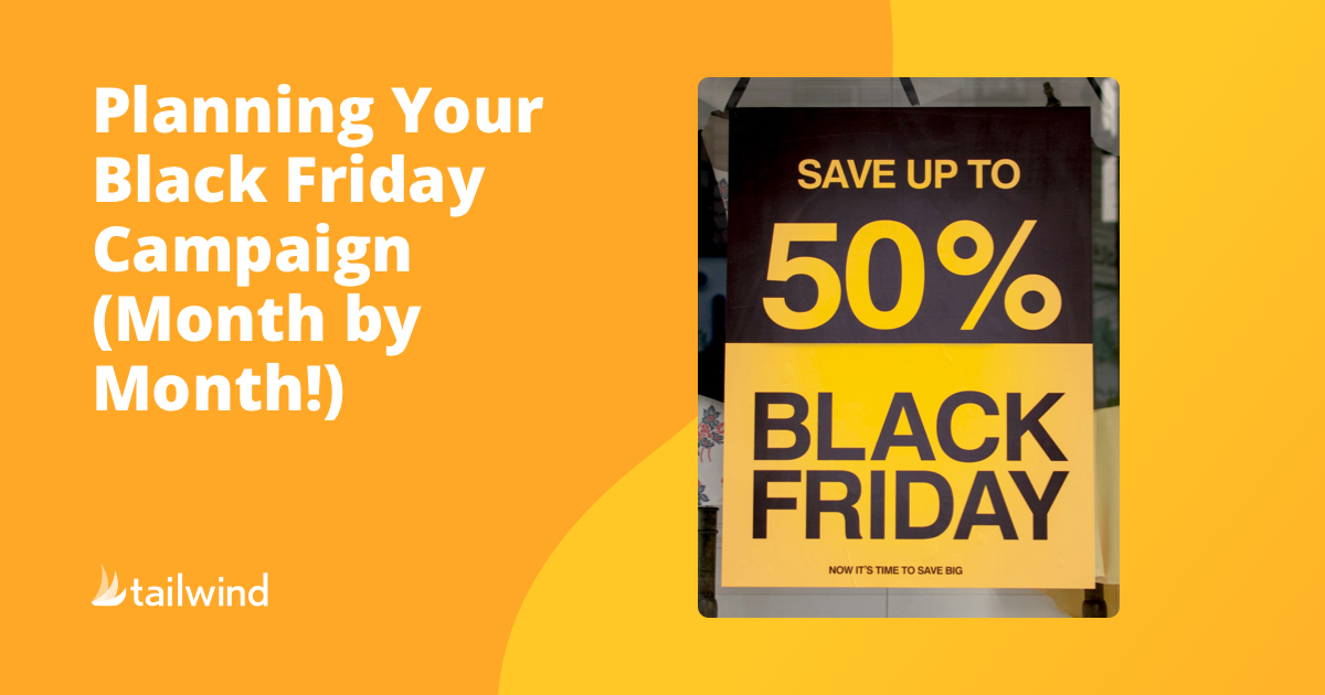 Planning Your Black Friday Campaign Creative (Month by Month!)