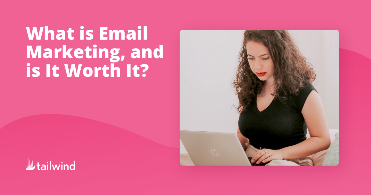 What is Email Marketing and is It Worth It?