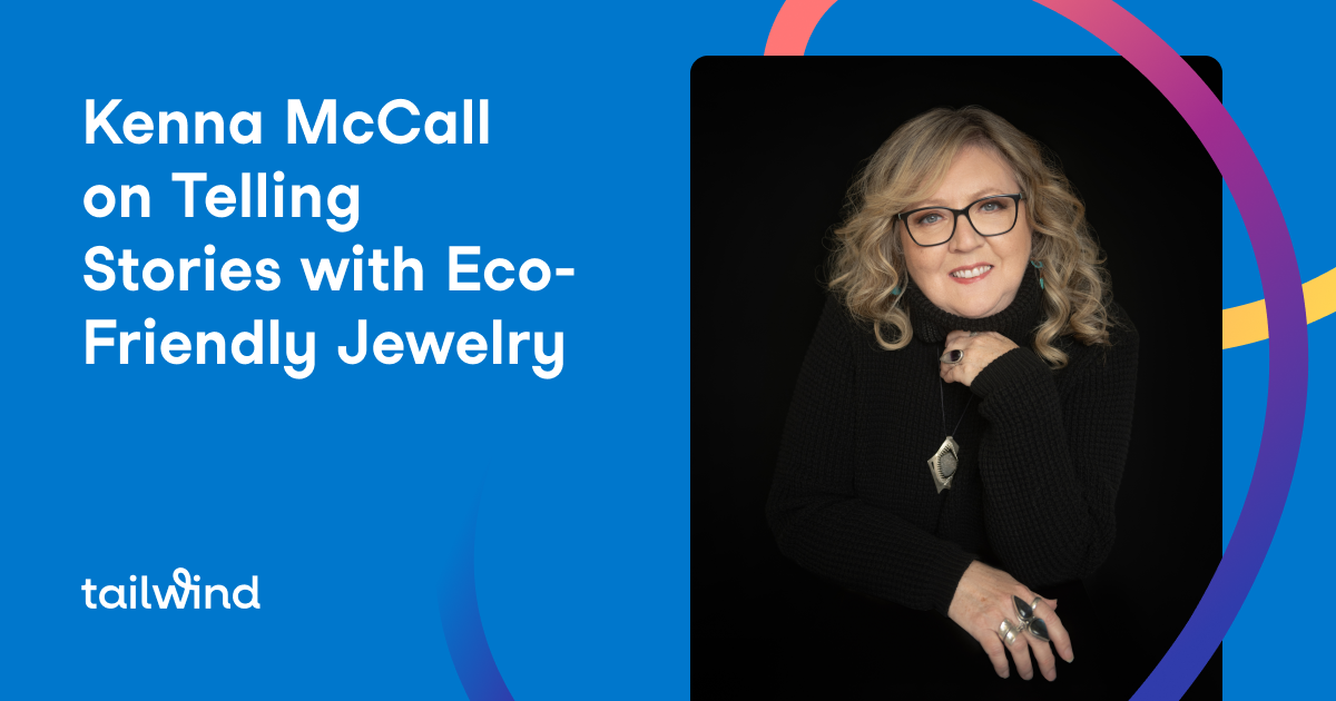 Kenna McCall on Telling Stories with Eco-Friendly Jewelry