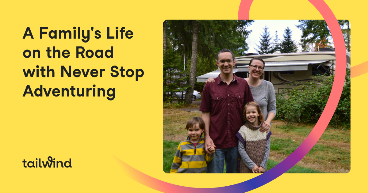 A Family's Life on the Road with Never Stop Adventuring