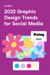 Update your social media designs and stylings with our exhaustive list of 2022 graphic design trends in colors, fonts, styles and more!