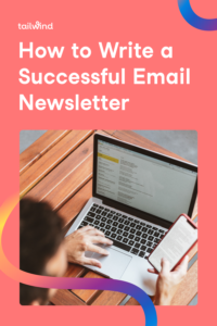 A newsletter is one of the best marketing channels to connect with your audience. Learn how to create a successful email newsletter with our guide!