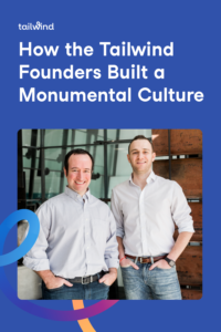 Surpassing 1 million users isn't Tailwind's only accomplishment! 👀 Co-Founders Danny and Alex worked to establish a culture far from the corporate norm and tried something revolutionary!