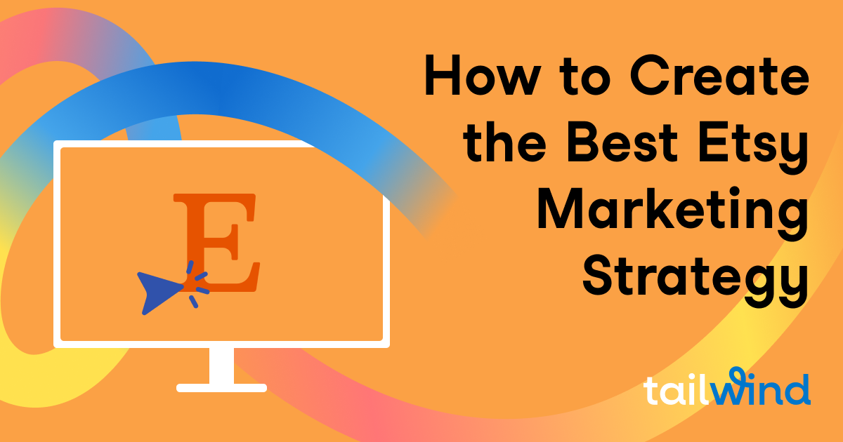 Etsy Marketing Strategy to Increase Sales in 2022