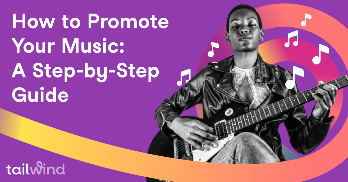 How to Promote Your Music: A Step-by-Step Guide