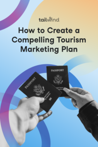 Working on your tourism marketing plan? Use our guide to create a tourism marketing plan that attracts travelers from around the world! 