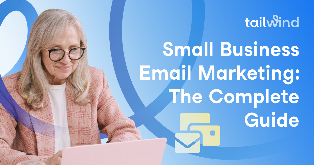 Small Business Email Marketing Marketing: The Complete Guide