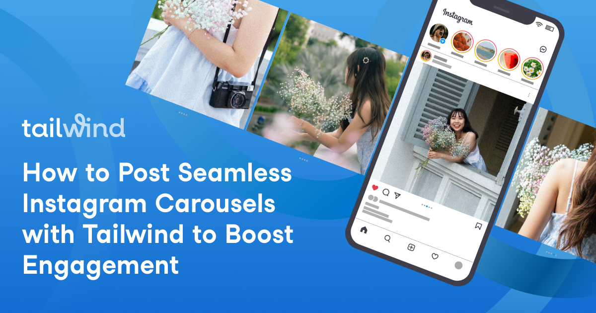 How to Post Seamless Instagram Carousels with Tailwind to Boost Engagement