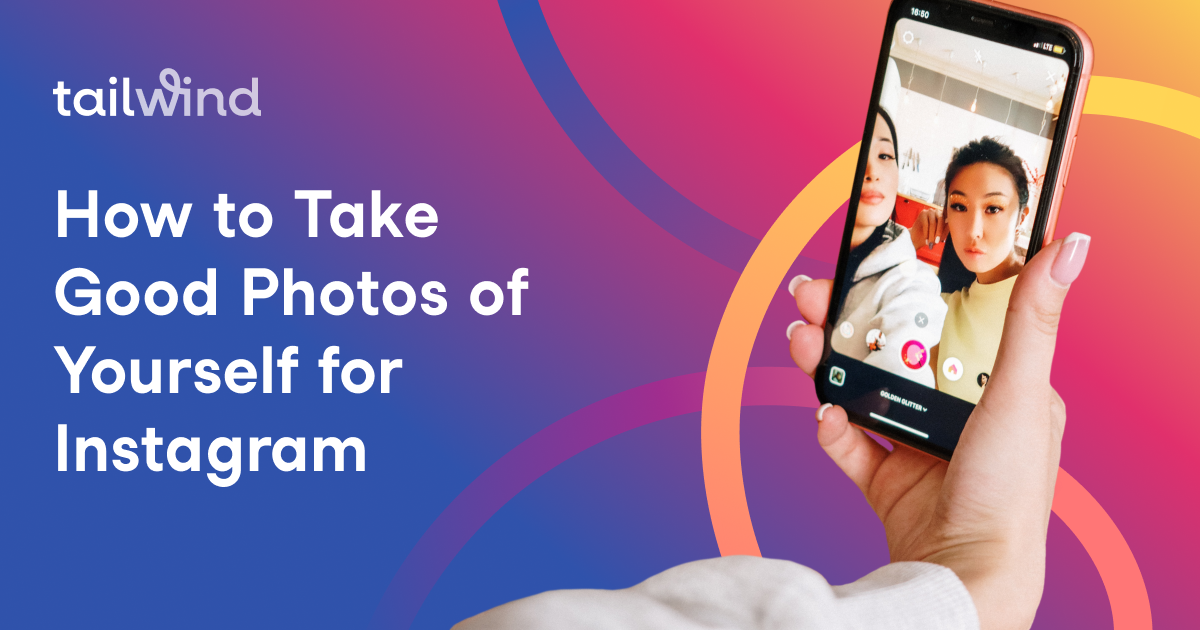 How to Take Good Pictures of Yourself for Instagram [Before vs. Afters!]