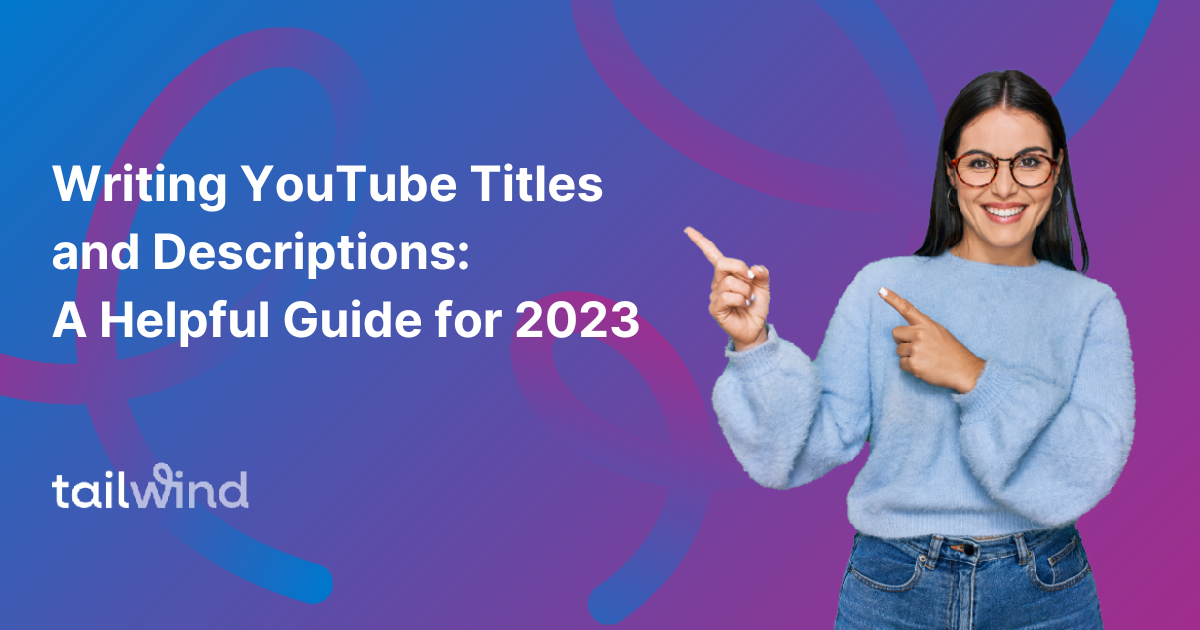Writing YouTube Titles and Descriptions: A Helpful Guide for 2023
