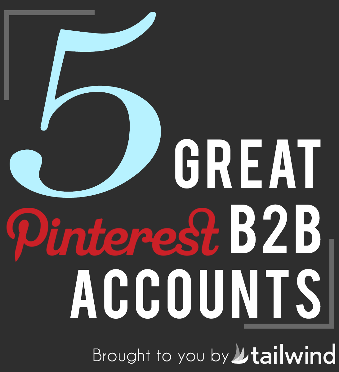 5 Great Pinterest B2B Accounts - Tailwind Blog