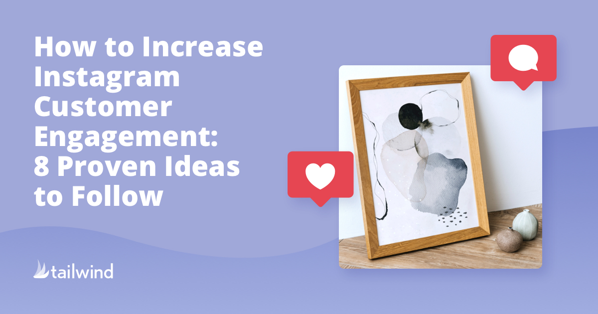 How to Increase Instagram Customer Engagement: 8 Proven Ideas ... - Instagram Engagement Through Customer Loyalty