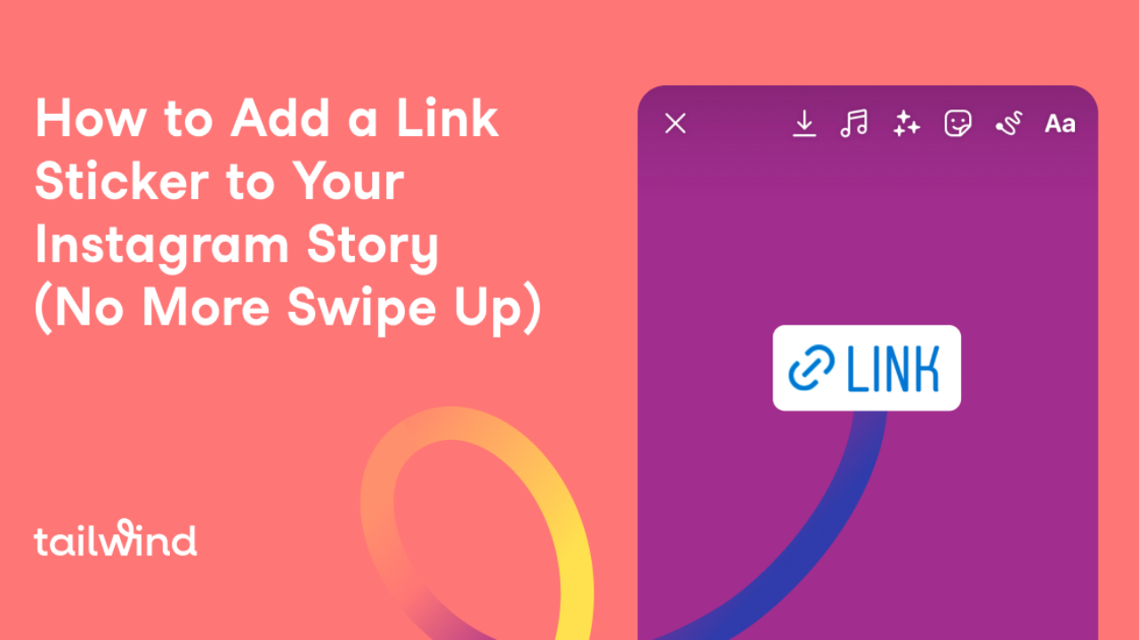 How to Add a Link Sticker to Your Instagram Story (No More Swipe Up) -  Tailwind Blog