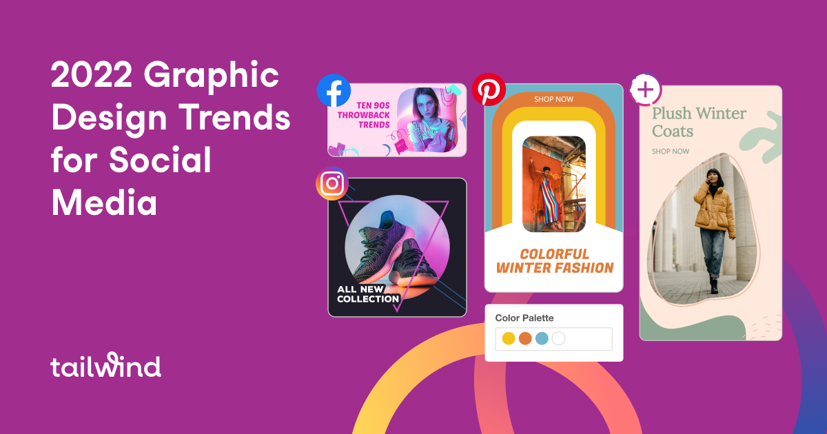 2022 Design Trends for Social Media Tailwind Blog