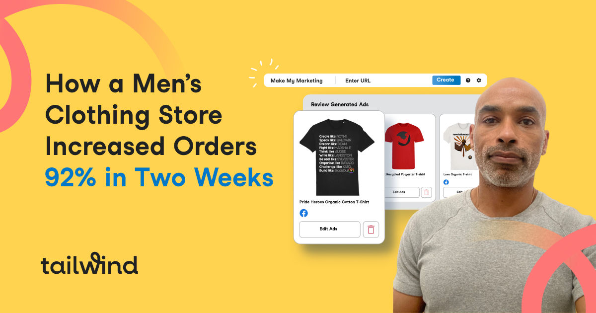 How a Men's Clothing Store Increased Orders 92% in Two Weeks - Tailwind ...