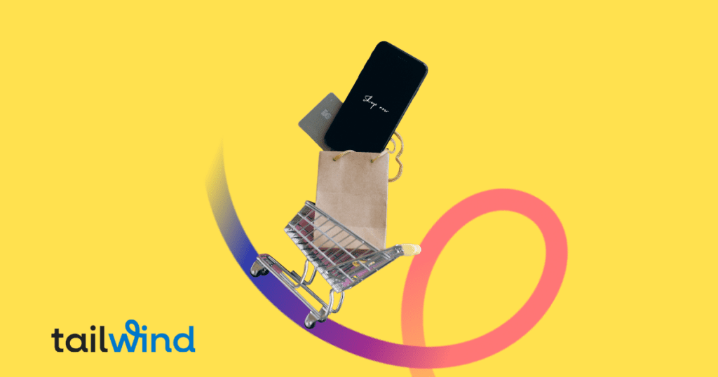 Image of a mini shopping cart with a paper bag and credit card in it on a yellow background and the word Tailwind in the corner.