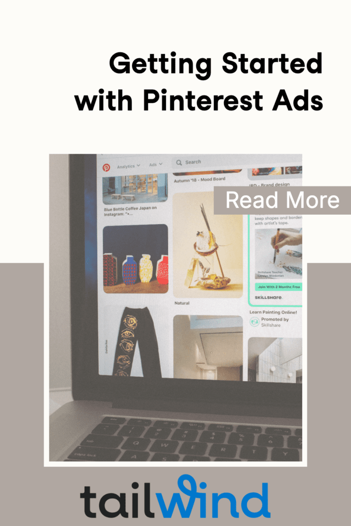 A laptop screen shows Pinterest's homepage with ads. The text reads "Getting Started with Pinterest Ads." A "Read More" button overlays the image. Tailwind logo at the bottom.