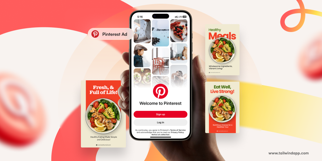 A hand holding a smartphone displaying the Pinterest app. Colorful food ads surround the phone with Tailwind's website address and a Pinterest Ad button on a white background.