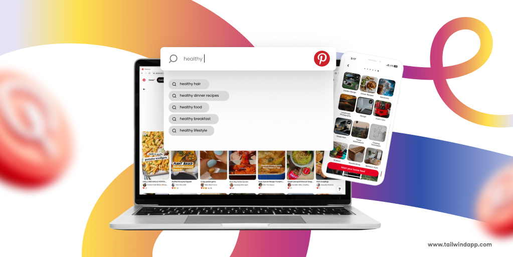 A laptop and smartphone displaying Pinterest search results for 'healthy' on a white background with colorful swirls and the Tailwind url (www.tailwindapp.com).