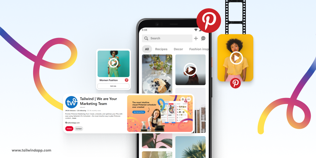 A smartphone displaying a Pinterest app interface with various Video Pins. An overlay with a Pinterest ad for Tailwind's Pin Scheduling tool. Surrounding image are colorful abstract swirls and pinterest logos. Tailwind App url (www.tailwindapp.com) is in the lower left corner.
