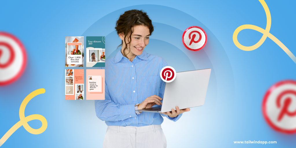 Woman in a blue blouse and white pants smiling at an open laptop against a light blue background. A collage of Pinterest Pins and the Tailwind website url (www.tailwindapp.com) surround the image.