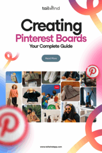 A collage of Pins featuring different products like clothes and bags on a white background with multicolor swirls. Around the collage are the blog post title, the Tailwind logo and url (www.tailwindapp.com), a Read More button and Pinterest logos.